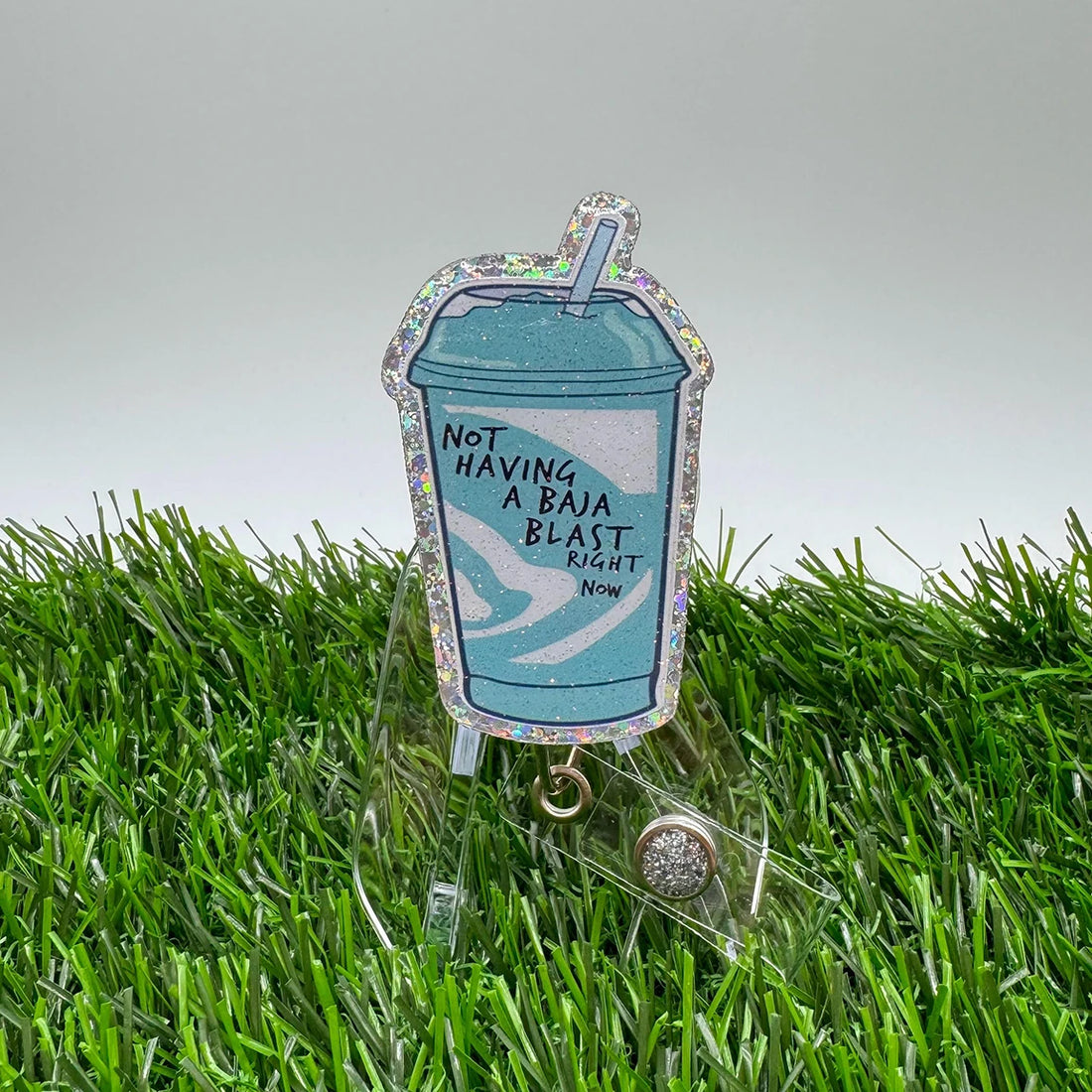 Not Having A Baja Blast Right Now Badge Reel